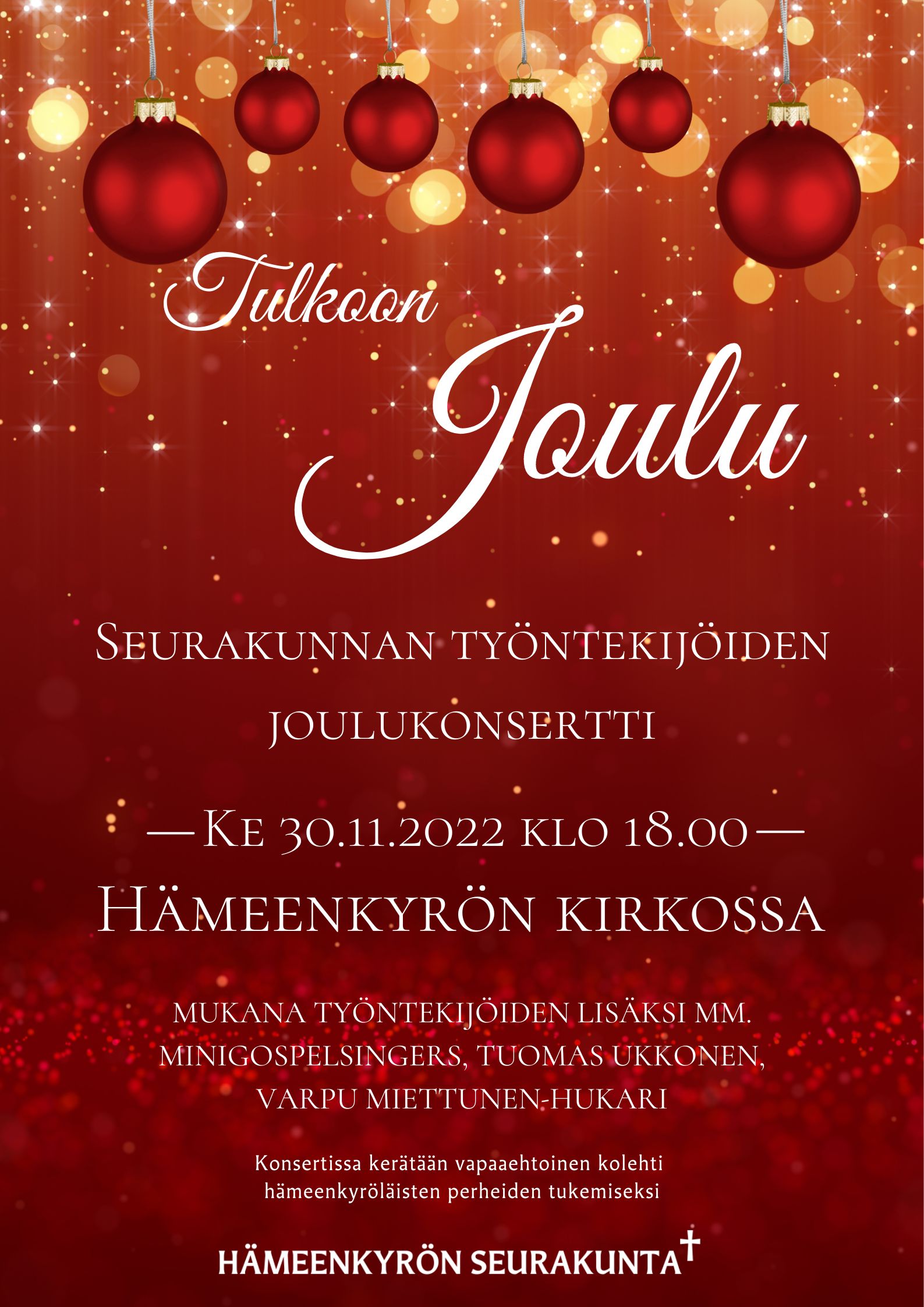 Tulkoon Joulu -seurakunnan työntekijöiden joulukonsertti ke 30.11.2022 klo 18 Hämeenkyrön kirkossa.