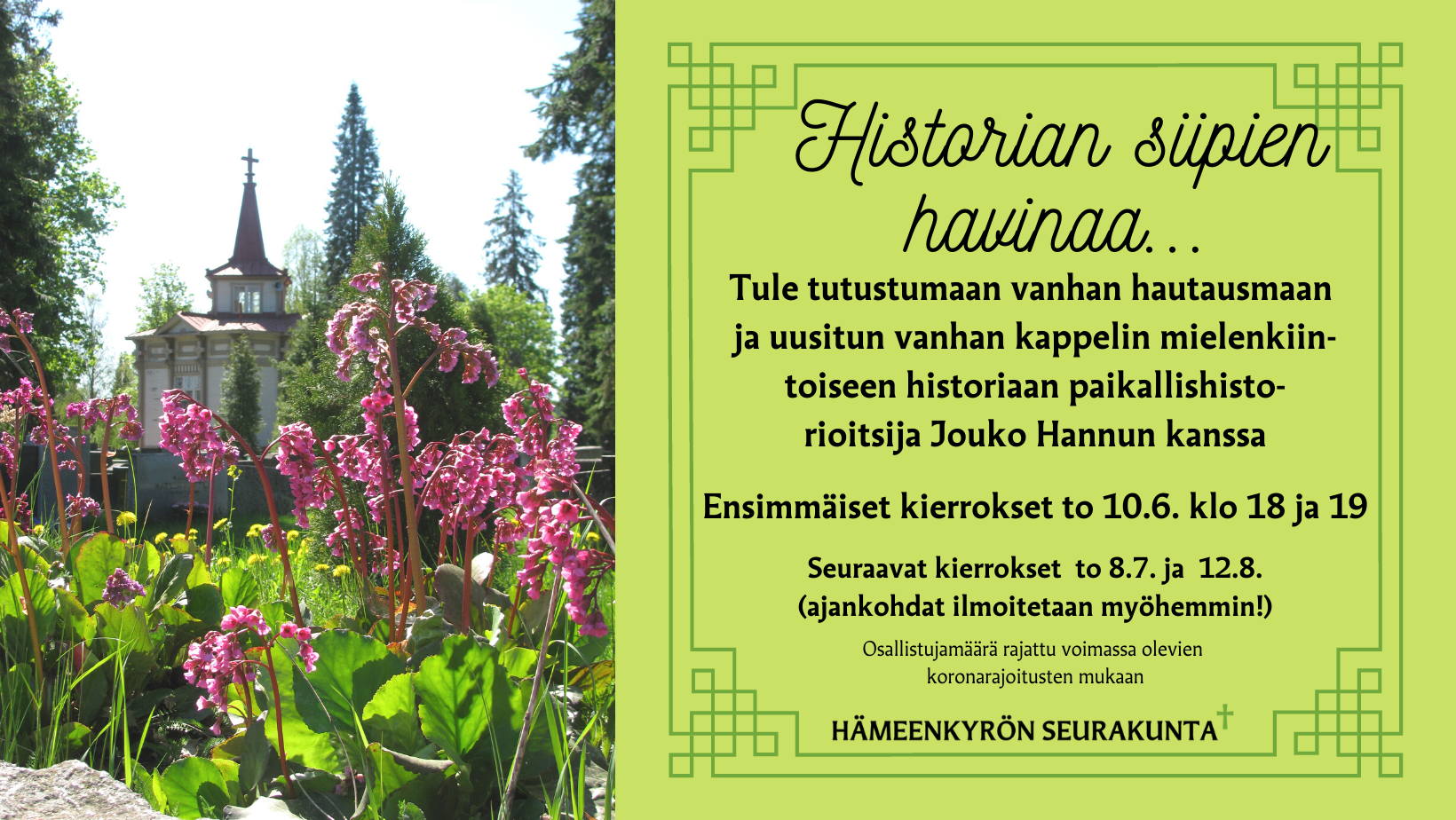 Vanhan hautausmaan ja kappelin tutustumiskierros Kuvassa vanha kappeli ja teksti hautausmaakierroksesta