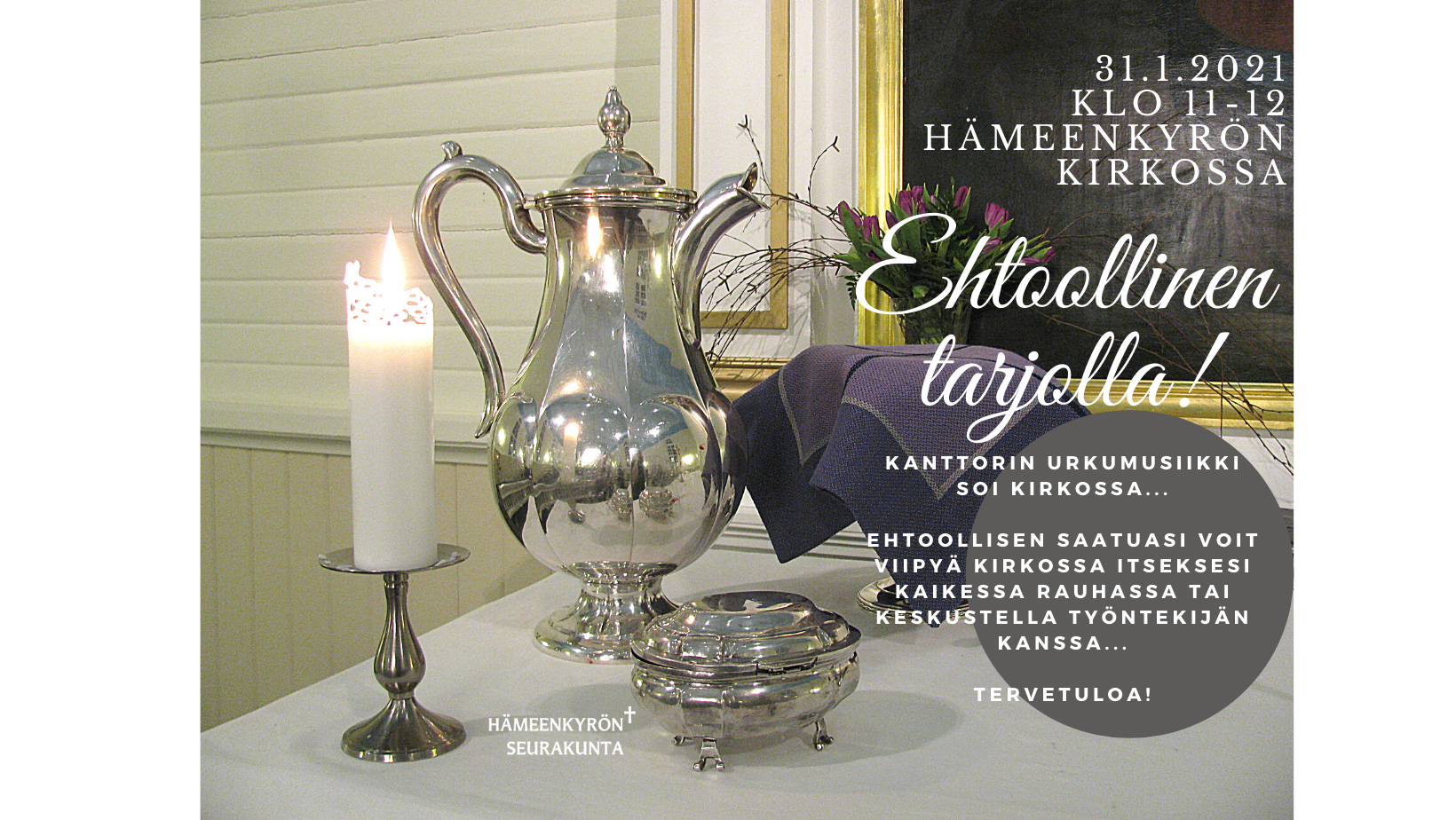 Ehtoollinen tarjolla kirkossa Kuvassa Hämeenkyrön kirkon ehtoollisvälineet ja kutsu ehtoolliselle